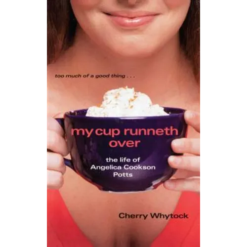 My Cup Runneth Over: The Life of Angelica Cookson Potts - Paperback