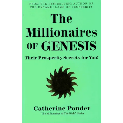 The Millionaires of Genesis: Their Prosperity Secrets for You! (the Millionaires of the Bible Series) - Paperback