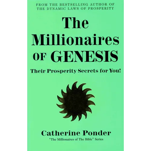 The Millionaires of Genesis: Their Prosperity Secrets for You! (the Millionaires of the Bible Series) - Paperback