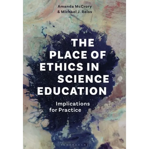 The Place of Ethics in Science Education: Implications for Practice - Paperback