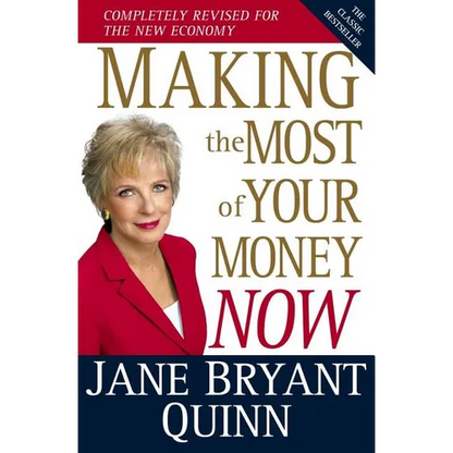 Making the Most of Your Money Now: The Classic Bestseller Completely Revised for the New Economy - Hardcover
