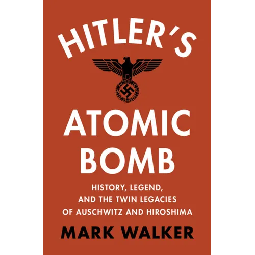 Hitler's Atomic Bomb - Hardcover