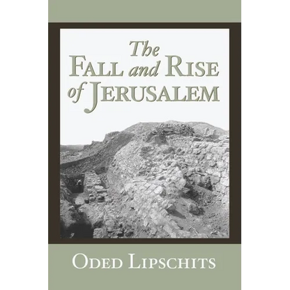 The Fall and Rise of Jerusalem: Judah Under Babylonian Rule - Paperback