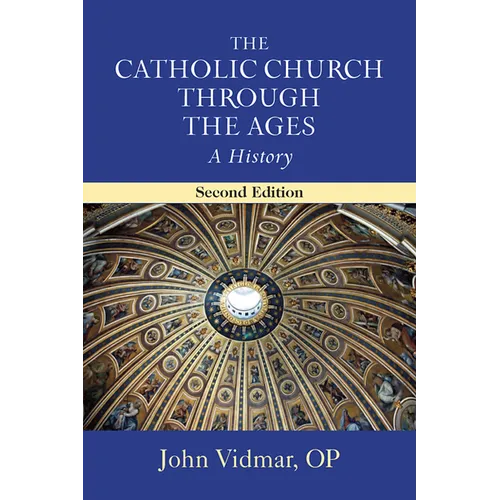 The Catholic Church Through the Ages, Second Edition: A History - Paperback