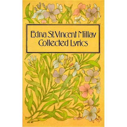 Collected Lyrics of Edna St. Vincent Millay - Paperback