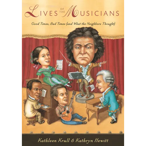 Lives of the Musicians: Good Times, Bad Times (and What the Neighbors Thought) - Paperback