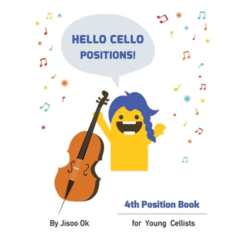 Hello Cello Positions! 4th Position Book - Paperback