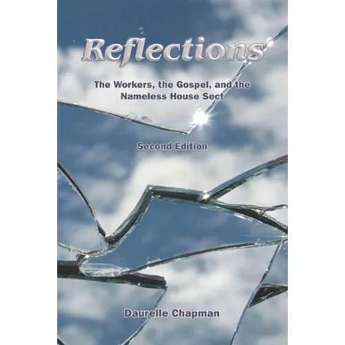 Reflections: The Workers, the Gospel and the Nameless House Sect - Paperback