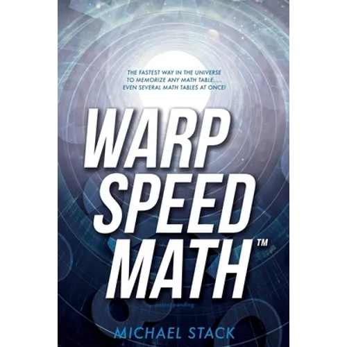 Warp Speed Math (Tm): The fastest way in the universe to memorize any math table.....even several math tables at once! - Paperback