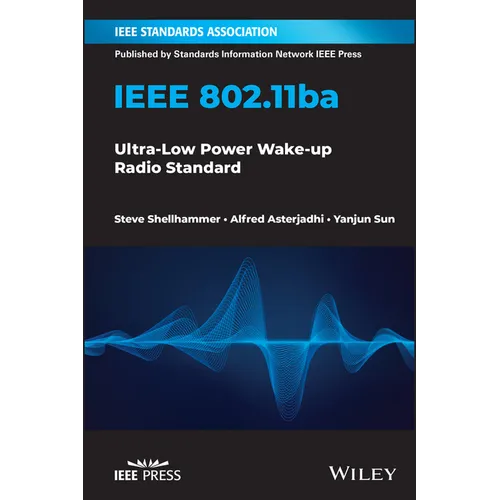 IEEE 802.11ba: Ultra-Low Power Wake-Up Radio Standard - Paperback