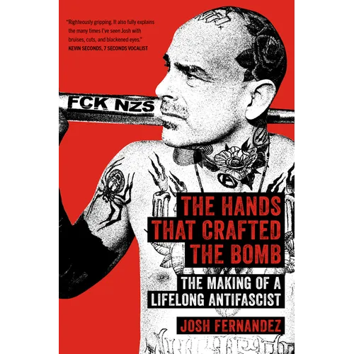 The Hands That Crafted the Bomb: The Making of a Lifelong Antifascist - Paperback