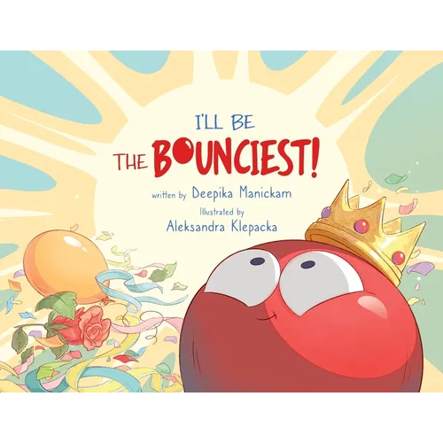 I'll Be The Bounciest! - Paperback