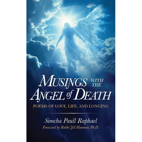 Musings With The Angel Of Death: Poems of Love, Life and Longing - Paperback