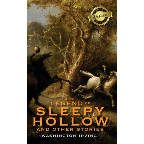 The Legend of Sleepy Hollow and Other Stories (Deluxe Library Edition) (Annotated) - Hardcover