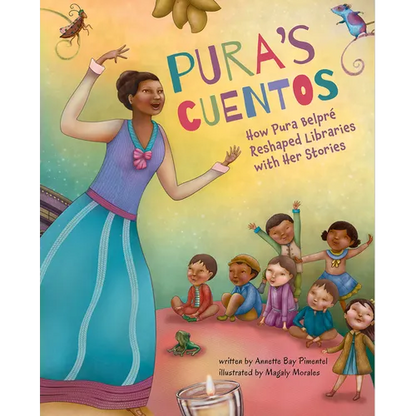Pura's Cuentos: How Pura Belpré Reshaped Libraries with Her Stories - Hardcover