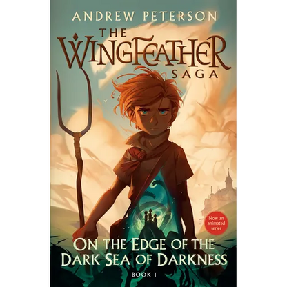 On the Edge of the Dark Sea of Darkness: The Wingfeather Saga Book 1 - Paperback