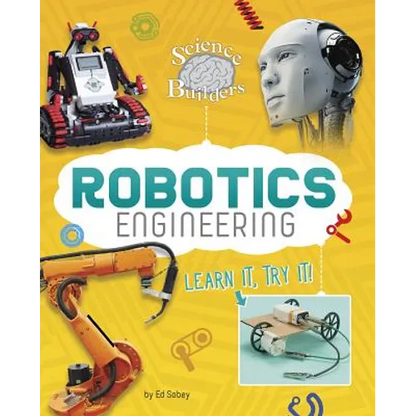 Robotics Engineering: Learn It, Try It! - Paperback