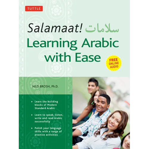 Salamaat! Learning Arabic with Ease: Learn the Building Blocks of Modern Standard Arabic (Includes Free Online Audio) - Paperback