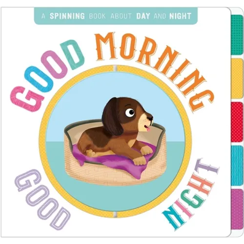 Good Morning, Good Night: A Book of Opposites - Paperback