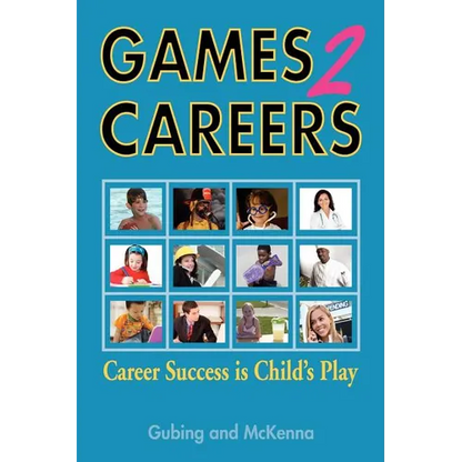 Games2careers: Career Success Is Child's Play - Paperback