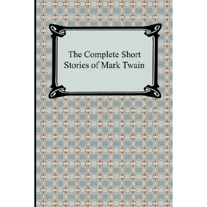 The Complete Short Stories of Mark Twain - Paperback