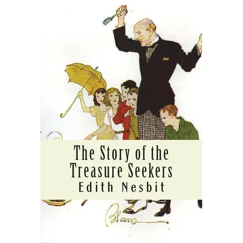 The Story of the Treasure Seekers - Paperback