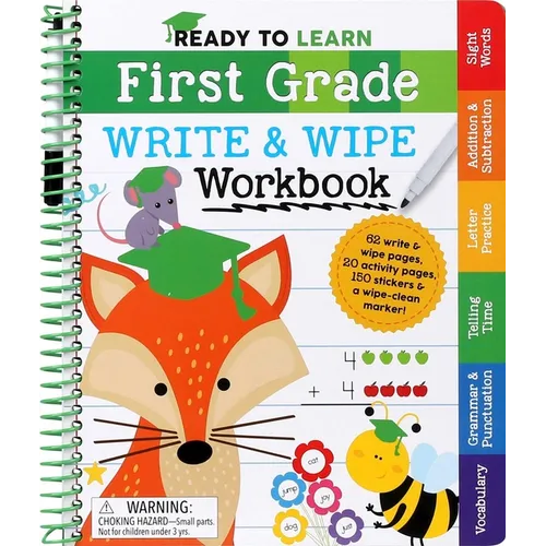Ready to Learn: First Grade Write and Wipe Workbook: Fractions, Measurement, Telling Time, Descriptive Writing, Sight Words, and More! - Spiral