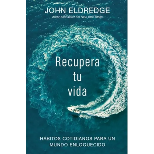 The Recupera tu vida: H��bitos cotidianos para un mundo enloquecido - Paperback