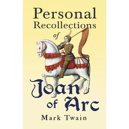 Personal Recollections of Joan of Arc - Paperback