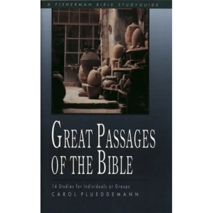 Great Passages of the Bible: 14 Studies for Individuals or Groups - Paperback