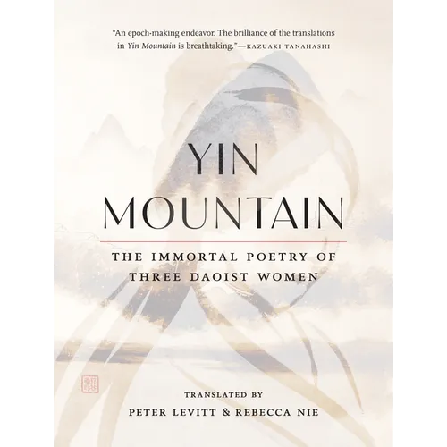 Yin Mountain: The Immortal Poetry of Three Daoist Women - Paperback