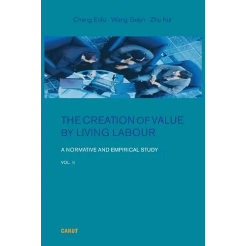 The Creation of Value by Living Labour: A Normative and Empirical Study - Vol. 2 - Paperback