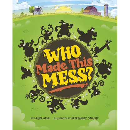 Who Made This Mess? - Hardcover