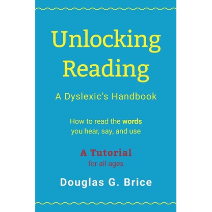 Unlocking Reading: A Dyslexic's Handbook - Paperback