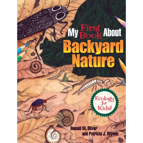 My First Book about Backyard Nature: Ecology for Kids! - Paperback