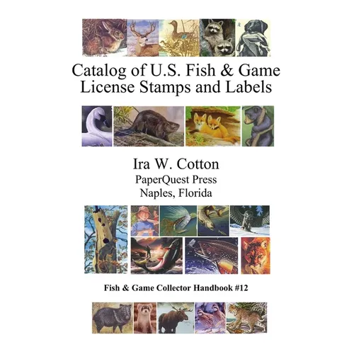 Catalog of U.S. Fish & Game License Stamps and Labels - Paperback