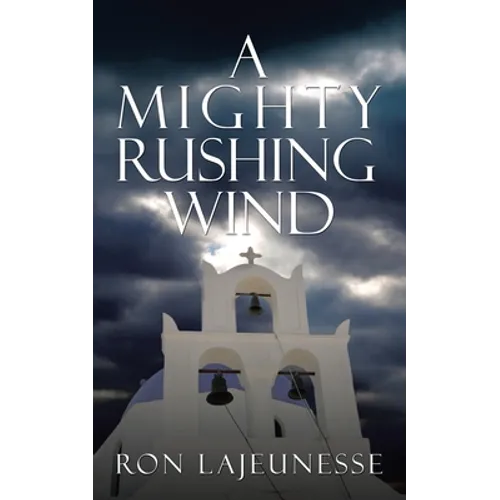 A Mighty Rushing Wind - Paperback