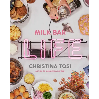 Milk Bar Life: Recipes & Stories: A Cookbook - Hardcover