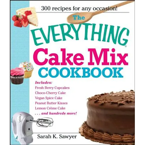 The Everything Cake Mix Cookbook - Paperback