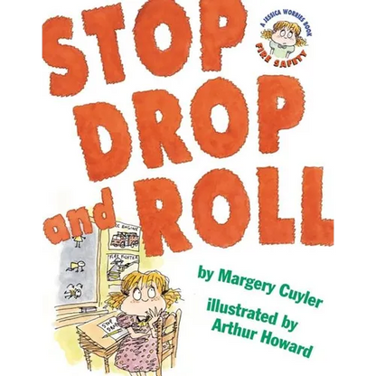 Stop, Drop, and Roll: A Jessica Worries Book: Fire Safety - Hardcover