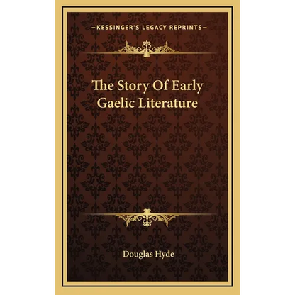 The Story Of Early Gaelic Literature - Hardcover