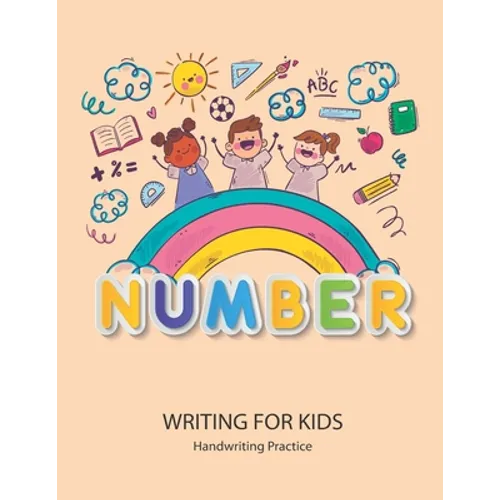Number Writing for kids: Handwriting Practice Book For Kids Writing Page and Coloring Book: Numbers 1-10: For Preschool, Kindergarten, and Kids - Paperback
