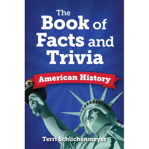 The Book of Facts and Trivia: American History - Hardcover