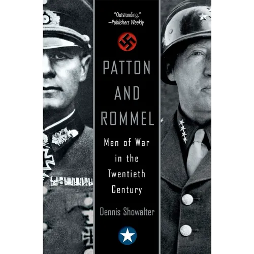 Patton and Rommel: Men of War in the Twentieth Century - Paperback