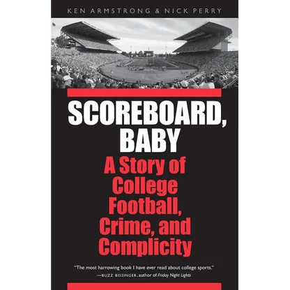Scoreboard, Baby: A Story of College Football, Crime, and Complicity - Paperback