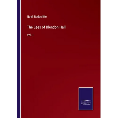 The Lees of Blendon Hall: Vol. I - Paperback