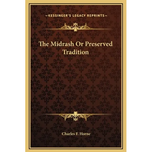 The Midrash Or Preserved Tradition - Hardcover