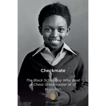 Checkmate: The Black Schoolboy Who Beat a Chess Grandmaster at 12 - Paperback