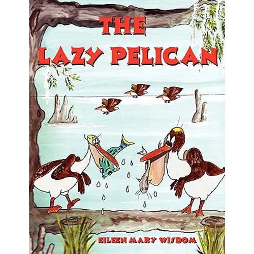The Lazy Pelican - Paperback
