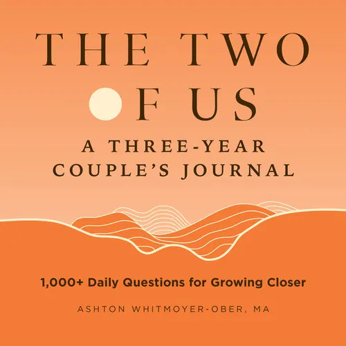 The Two of Us: A Three-Year Couples Journal: 1,000+ Daily Questions for Growing Closer - Hardcover